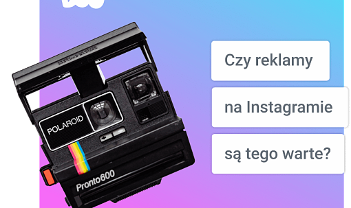 Czy reklamy na Instagramie są tego warte?