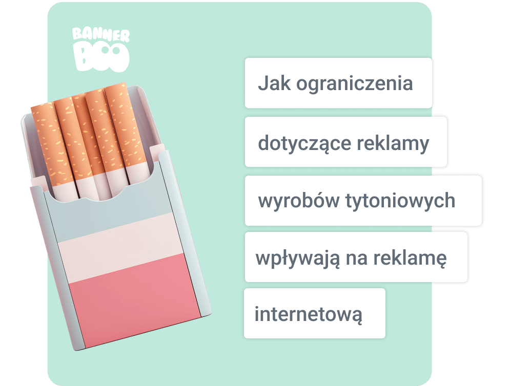 Jak ograniczenia dotyczące reklamy wyrobów tytoniowych wpływają na reklamę internetową